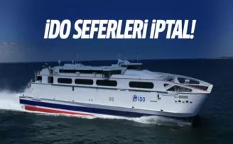 İstanbullular dikkat! İDO seferleri iptal oldu