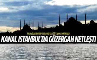 Kanal İstanbul projesinde güzergah netleşti