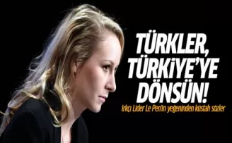 Marion Marechal Le Pen'den küstah tweet