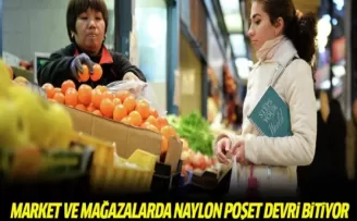 Market ve mağazalarda naylon poşet devri sona eriyor