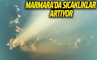 Marmara'da Sıcaklıklar Artıyor