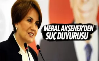 Meral Akşener'den suç duyurusu