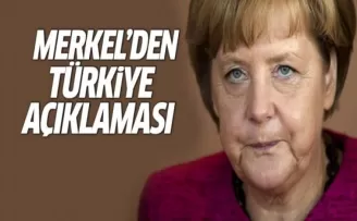 Merkel'den flaş 'Türkiye' açıklaması