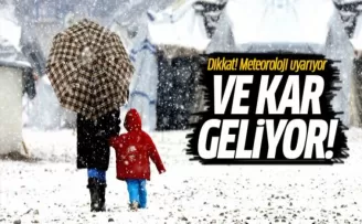 Meteoroloji uyardı: Kar yağışı geliyor!
