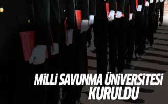 Milli Savunma Üniversitesi kuruldu