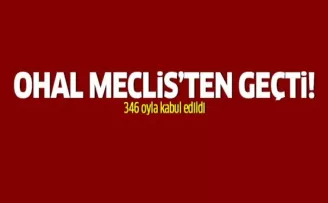 OHAL kararı Meclis'ten geçti!