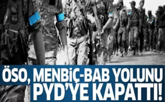 ÖSO, Menbiç-Bab yolunu PYD'ye kapattı
