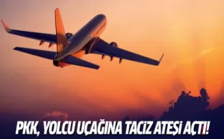 PKK'dan yolcu uçağına taciz ateşi