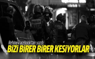 Rehine Facebook'tan yazdı: Herkesi kesiyorlar!