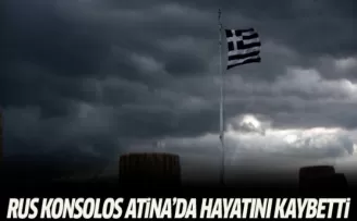 Rus konsolos Atina’da hayatını kaybetti