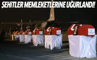 Şehitler memleketlerine uğurlandı!