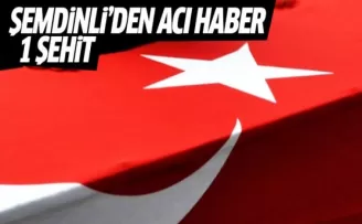 Şemdinli'den acı haber: 1 asker şehit