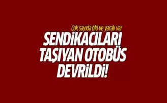 Sendikacıları taşıyan otobüs kaza yaptı: 6 kadın yaşamını yitirdi