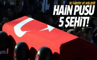 Şırnak'ta hain tuzak: 5 şehit, 8 yaralı