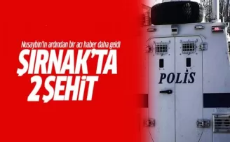 Şırnak'tan acı haber: 2 polis şehit