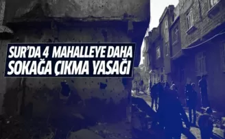 Sur'da 4 mahalleye daha sokağa çıkma yasağı