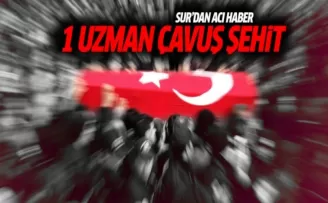 Sur'dan bir acı haber daha: 1 şehit