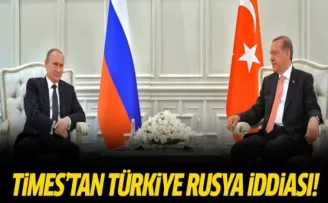 Times'tan Türkiye-Rusya iddiası!