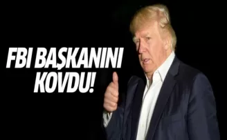 Trump, FBI Başkanını kovdu