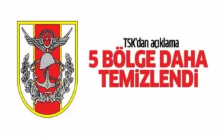 TSK'dan açıklama: 5 bölge daha temizlendi