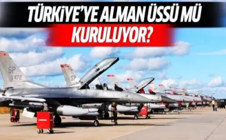 Türkiye'ye Alman üssü iddiası
