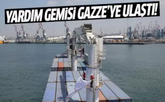 Yardım gemisi Gazze'ye ulaştı!