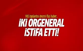 YAŞ toplantısı öncesi iki orgeneral istifa etti