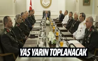 YAŞ yarın toplanacak