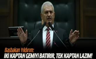 Yıldırım: İki kaptan gemiyi batırır, kaptanın tek olması lazım