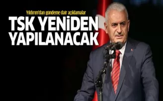 Yıldırım: TSK'da yeniden yapılanmaya gideceğiz