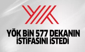 YÖK toplam bin 577 dekanın istifasını istedi