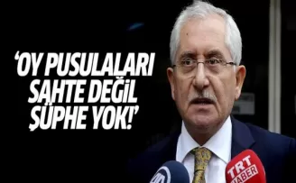 YSK Başkanı: Oy pusulaları sahte değil, bunda şüphe yok!