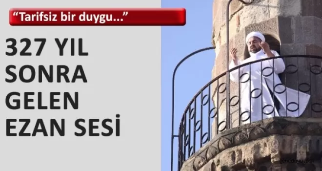 327 yıl sonra ezan sesi