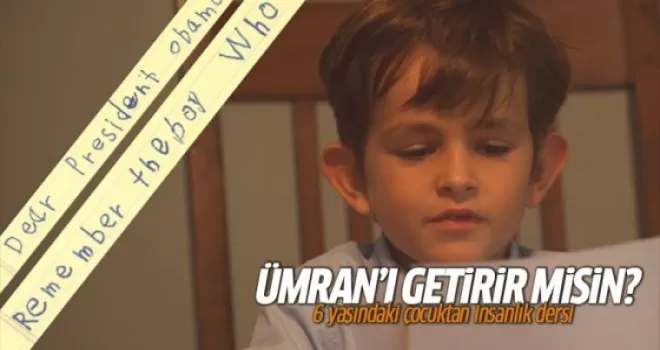 6 yaşındaki çocuktan Obama'ya çağrı: Ümran'ı getirir misin