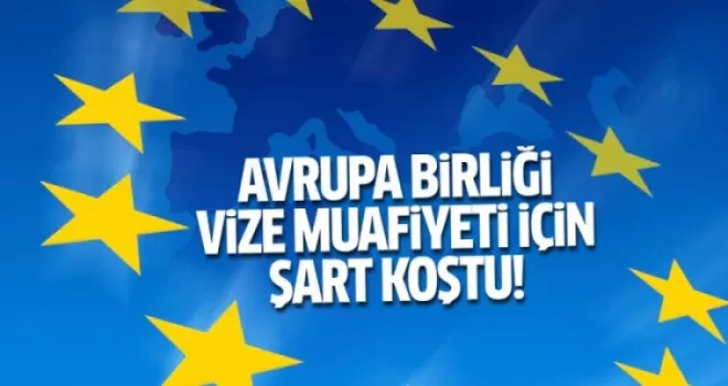 AB, vize muafiyeti için şart koştu
