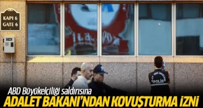 ABD Büyükelçiliğine ateş edilmesine 'kovuşturma' izni