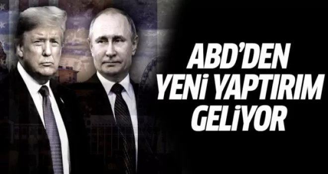 ABD'den Rusya'ya yeni yaptırım geliyor