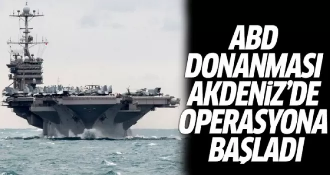 ABD Donanması Akdeniz'de Operasyona Başladı