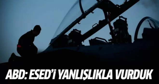 ABD: Esed'in ordusunu yanlışlıkla vurduk