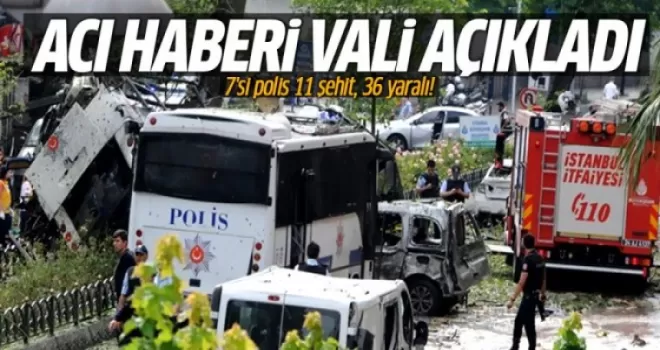 Acı haberi Vali açıkladı: 7'si polis 11 şehit, 36 yaralı!