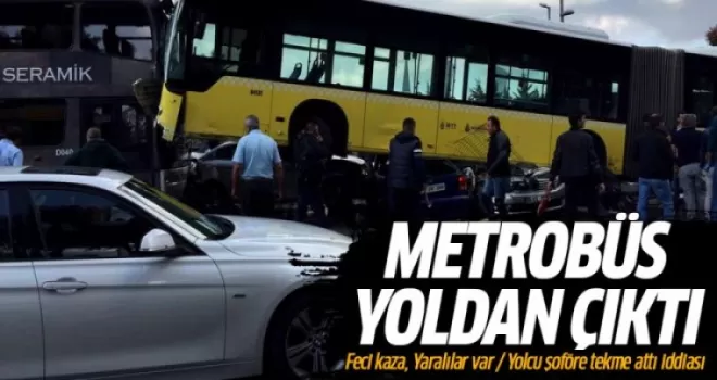 Acıbadem'de metrobüs yoldan çıktı!! Yolcu şoföre tekme attı iddiası