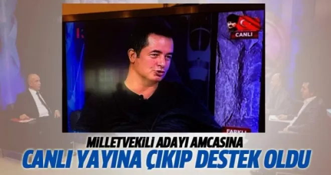 Acun'dan milletvekili adayı amcasına canlı yayında destek!