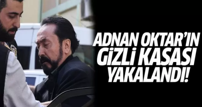 Adnan Oktar'ın Gizli Kasası Yakalandı