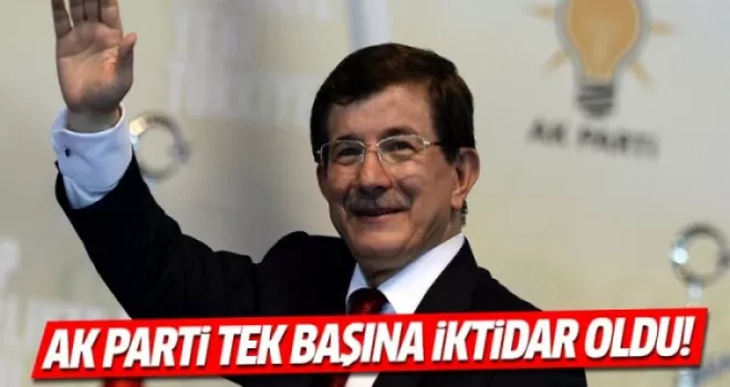 AK Parti tek başına iktidar oldu!
