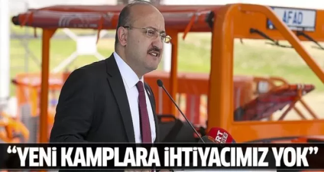 Akdoğan: Yeni kamplara ihtiyacımız yok