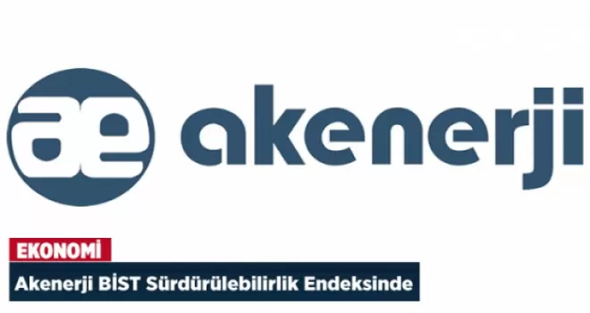 Akenerji BİST Sürdürülebilirlik Endeksinde