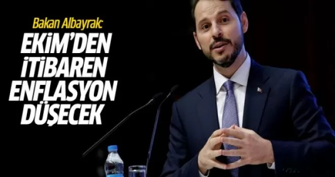 Albayrak: Ekim'den İtibaren Enflasyon Düşecek