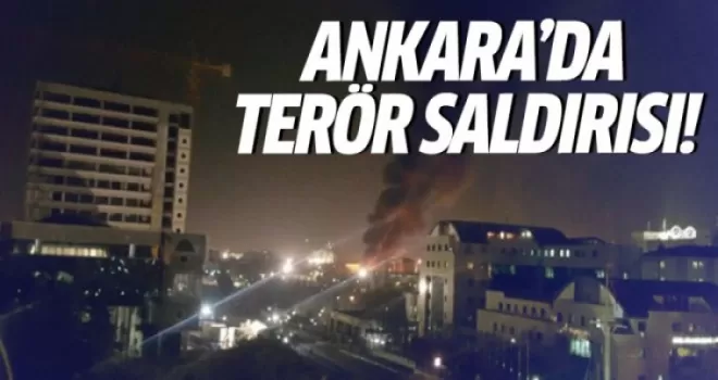 Ankara'da terör saldırısı!