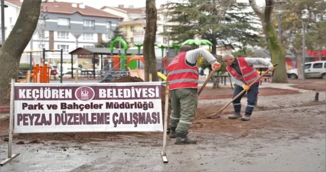 Ankara Keçiören’in park ve bahçeleri yenileniyor