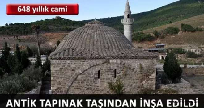 Antik tapınağın taşlarıyla inşa edilen 648 yıllık cami